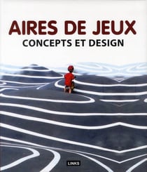 Aires de jeux - concepts et design