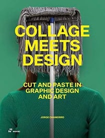 Collage meets design cut and paste in graphic design and art