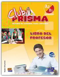 Club prisma - niveau A2, B1 - libro del profesor