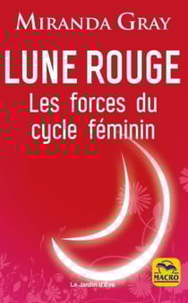 Lune rouge - les forces du cycle féminin (4e édition)