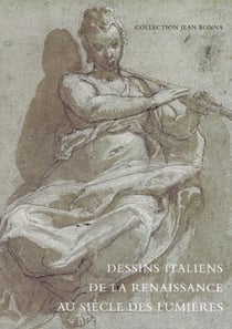 Dessins italiens de la renaissance au siècle des lumières
