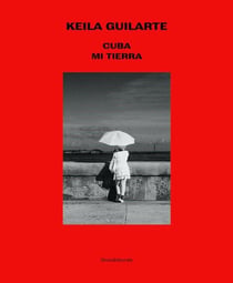 Keila Guilarte : Cuba, mi tierra