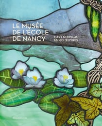 Musée de l'Ecole de Nancy : l'Art Nouveau en 60 oeuvres