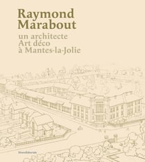 Raymond Marabout : un architecte art déco à Mantes-la-Jolie