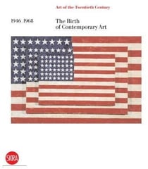 Art of the twentieth century vol 3: the birth of contemporary art 1946-1968