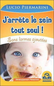 J'arrête le sein tout seul ! sans larmes ajoutées