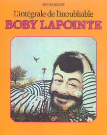 Boby lapointe :  l'integrale de l'inoubliable - 50 chansons