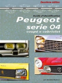 Peugeot serie 04 guide d'indentification - coupe et cabriolets
