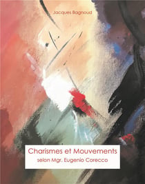 Les charismes dans l'église - introduction à l'oeuvre de Mgr Corecco