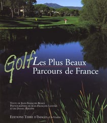 Golf - les plus beaux parcours de france
