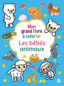 Mon grand livre à colorier - Les bébés animaux