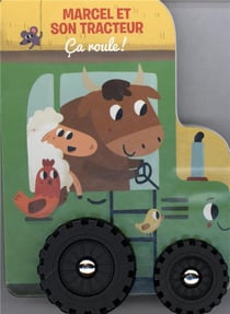 Ça roule ! : Marcel et son tracteur
