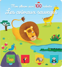Mon album aux 100 rabats : les animaux sauvages