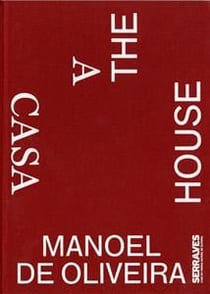Manoel de oliveira - a casa/the house