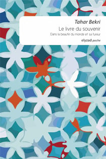 Le livre du souvenir - dans la beauté du monde et sa fureur