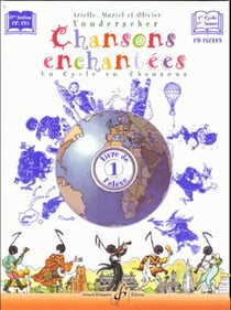 Chansons enchantées - livre de l'élève - Volume 1