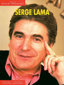 SERGE LAMA : COLLECTION GRANDS INTERPRETES - PIANO, VOIX & GUITARE - 39 TITRES