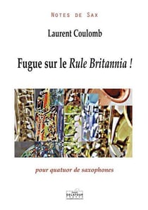 Fugue sur le Rule Britannia ! pour quatuor de saxophones