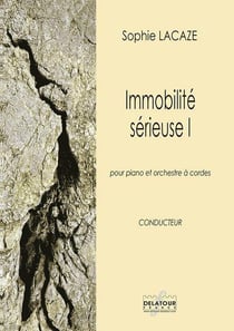 Immobilité sérieuse I pour piano et orchestre à  cordes (CONDUCTEUR)