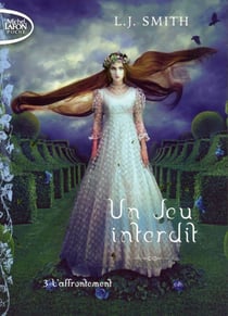 Un jeu interdit Tome 3 - l'affrontement