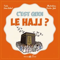 C'est quoi ? : le hajj