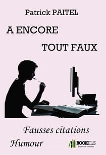 A encore tout faux - fausses citations