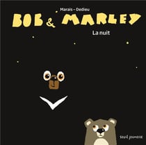 Bob et Marley - la nuit
