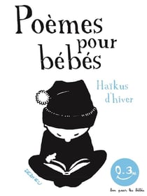 Poèmes pour bébés : Haïkus d'hiver