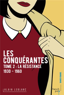 Les conquérantes Tome 2 : la résistance : 1930-1960