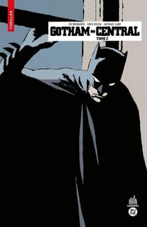 Gotham Central Tome 2