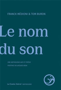 Le nom du son : Une anthologie jazz et poésie