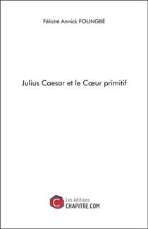 Julius Caesar et le coeur primitif