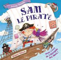 Sam le pirate monte à bord de l'Intrépide des mers