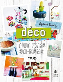 Tout faire soi-même : déco