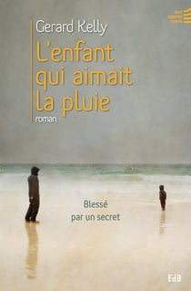 L'enfant qui aimait la pluie - blessé par secret