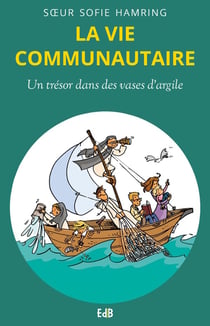La vie communautaire - un trésor dans des vases d'argile