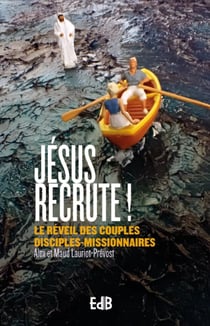 Jésus recrute ! Jésus veut faire tant de bien aux couples