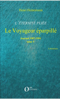 L'éternité pliée Tome 5 - le voyageur éparpillé - journal 1987-1991