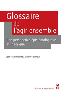 Glossaire de l'agir ensemble : Une perspective épistemologique et théorique