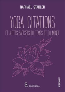 Yoga citations et autres sagesses du temps et du monde
