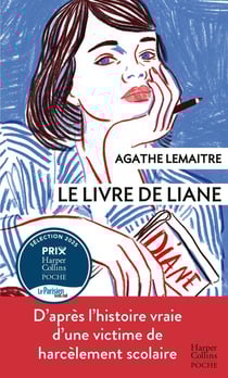 Le livre de Liane : D'après l'histoire vraie d'une victime de harcèlement scolaire
