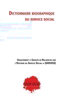 Dictionnaire biographique du service social