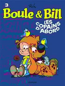 Boule & Bill Tome 3 : les copains d'abord