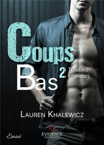 Troubles intérieurs Tome 2 - Coups bas
