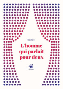 L'homme qui parlait pour deux