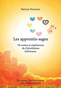 Les apprentis-sages : 34 contes et expériences de (r)évolutions intérieures