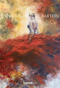 L'énigme de Rose Barton : la raison d'Etat