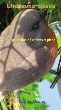 Chansons-rêves : pour choeur d'enfants et piano