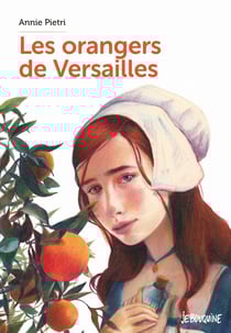 Les orangers de Versailles Tome 1