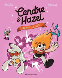 Cendre et Hazel Tome 8 : De mal en poils